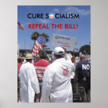 CURE SOCIALISM REPEAL THE BILL   ... POSTER