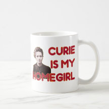 Curie Is My Homegirl Mugs