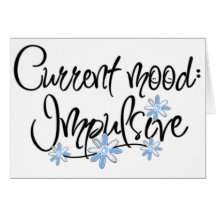 Current Mood Impulsive Card