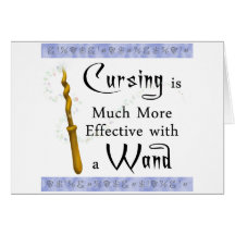 cursing is more effective with a wand greeting card