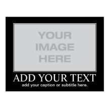 Custom Motivational / Demotivational Postcards