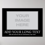 Custom Motivational Poster - Custom Demotivational