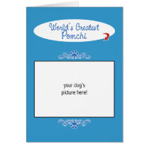 Custom Photo! Worlds Greatest Pomchi cards