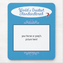 Custom Photo! Worlds Greatest Standardbred Mousepads