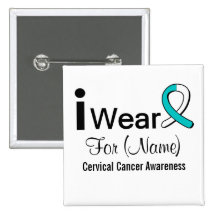 Customisable I Wear a Cervical Cancer Ribbon Pinback Button