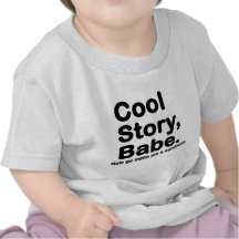 Customise Your Own: Cool Story Bro/Babe Shirts