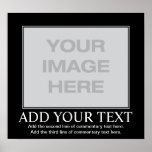 Customizeable Motivational Poster - Demotivational