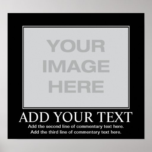 Customizeable Motivational Poster - Demotivational