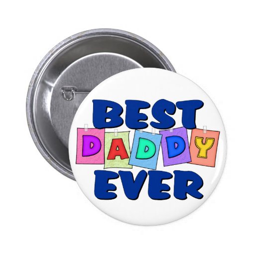 Cute Best Daddy EVER Button