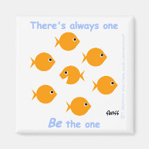 Cute Cartoon Inspirational "There's Always One" Fridge Magnets
