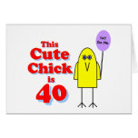 Cute chick is 40! greeting card