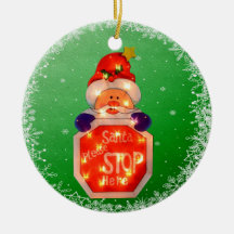 Cute Santa Please Stop Here Ornament