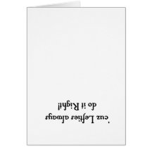 'cuz lefties always do it right card