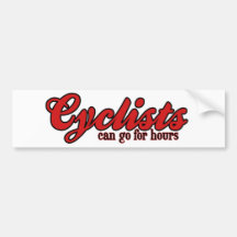 Cyclists Can Go For Hours Bumper Stickers