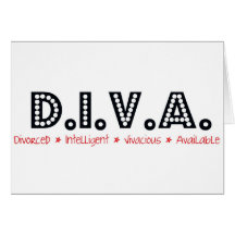 D.I.V.A. Divorced Woman Greeting Card