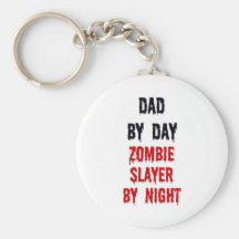 Dad By Day Zombie Slayer By Night Key Chains