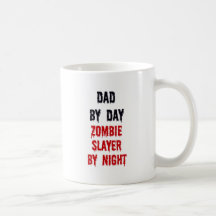 Dad By Day Zombie Slayer By Night Mug