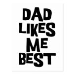 Dad Likes Me Best Postcard