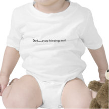 Dad...stop kissing me! tee shirt