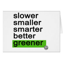 Dadawan Slower smaller smarter better greener Cards