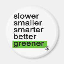 Dadawan Slower smaller smarter better greener Refrigerator Magnets
