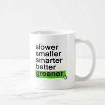 Dadawan Slower smaller smarter better greener Mug