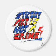 Dadawan Street art is not a crime Fridge Magnet