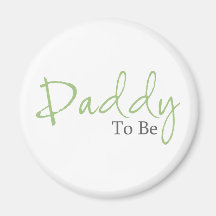Daddy To Be (Green Script) Refrigerator Magnets