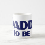 Daddy to Be Mug