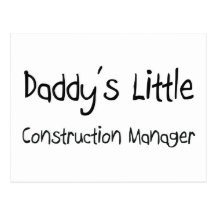 Daddy's Little Construction Manager Post Card