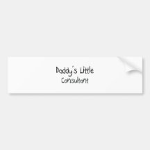 Daddy's Little Consultant Bumper Stickers