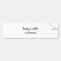 Daddy's Little Cosmonaut Bumper Stickers