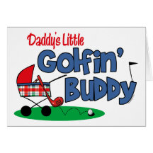 Daddy's Little Golfin' Buddy Greeting Card