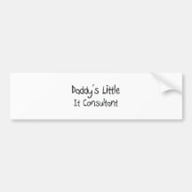 Daddy's Little It Consultant Bumper Stickers