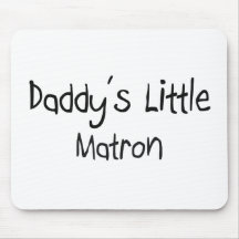 Daddy's Little Matron Mousepads