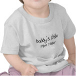 Daddy's Little Pipe Fitter T Shirts