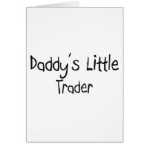 Daddy's Little Trader Card