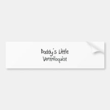 Daddy's Little Ventriloquist Bumper Sticker