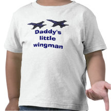 Daddy's Little Wingman Tshirts