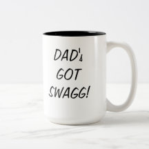 DADS GOT SWAGG MUG
