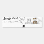 Daisy Rules Bumber Sticker 'Neighbours' Bumper Stickers
