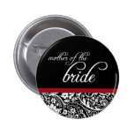 Damask Beauty Mother of the Bride Button