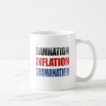 DAMNATION, INFLATION, OBAMANATION Faded.png Coffee Mug