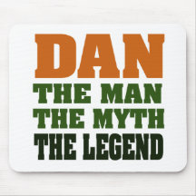 Dan - the Man, the Myth, the Legend! Mousepads