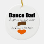 Dance Dad- Empty Wallet, Full Heart Ornament