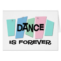 Dance Is Forever Greeting Cards