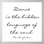 Dance is the hidden language of the soul. , Mar... Print