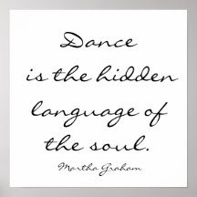 Dance is the hidden language of the soul. , Mar... Print