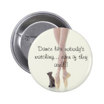 Dance Like Nobody's Watching Pin