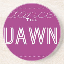 Dance Till Dawn Beverage Coaster